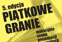 Koncert finałowy – zakończenie cyklu Piątkowe Granie.