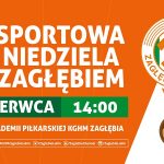 Niedziela z Zagłębiem