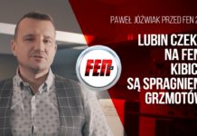 Jóźwiak przed FEN 23: Lubin czeka na FEN, kibice są spragnieni grzmotów