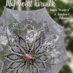 Świat koronek Haliny Firuty