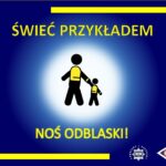 Odblaski mogą uratować życie – policja przypomina