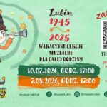Lubin 1945–2025. Wakacyjne lekcje muzealne dla całej rodziny
