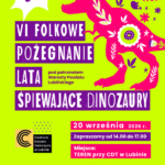 VI Folkowe Pożegnanie Lata „Śpiewające Dinozaury”